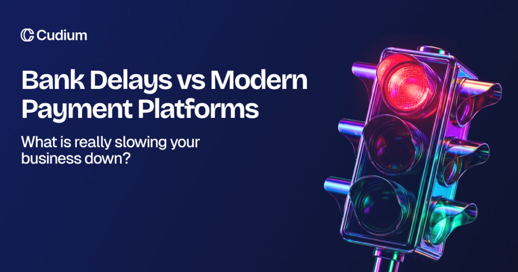 Bank Delays vs Modern Payment Platforms: What’s Really Slowing Your Business Down?